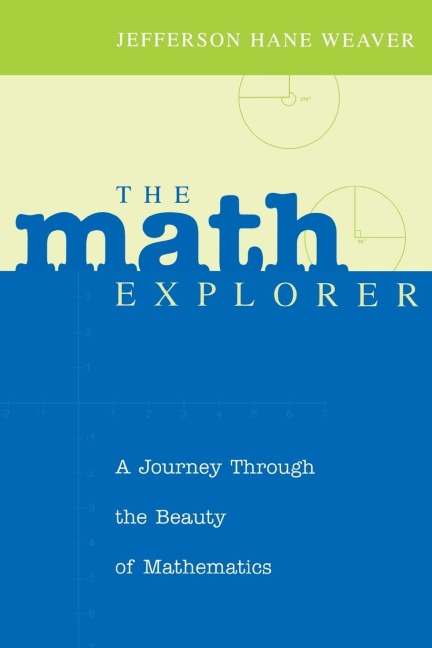 The Math Explorer: A Journey Through the Beauty of Mathematics
