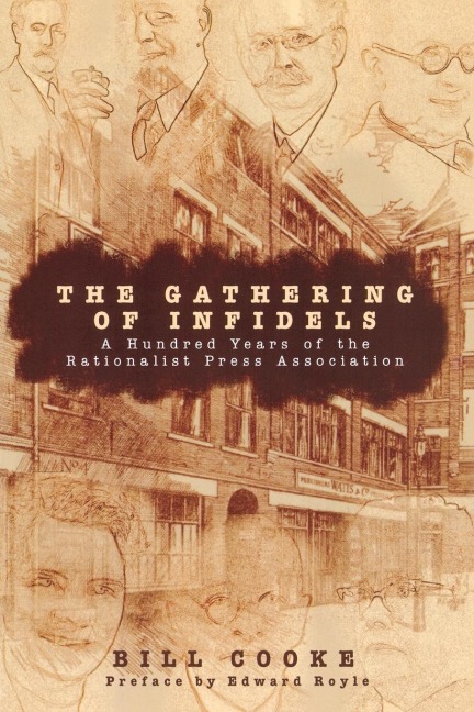 The Gathering of Infidels: A Hundred Years of the Rationist Press Association