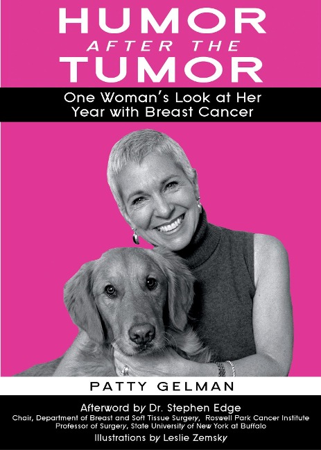 Humor After the Tumor: One Womans Look at Her Year with Breast Cancer