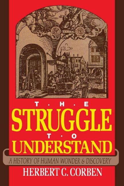Struggle to Understand: A History of Human Wonder & Discovery