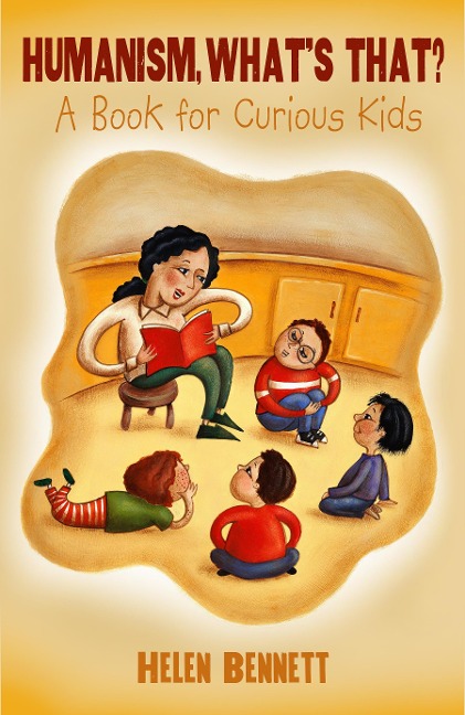 Humanism, Whats That?: A Book for Curious Kids