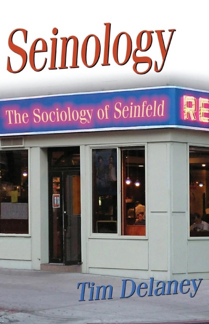 Seinology: The Sociology of Seinfeld