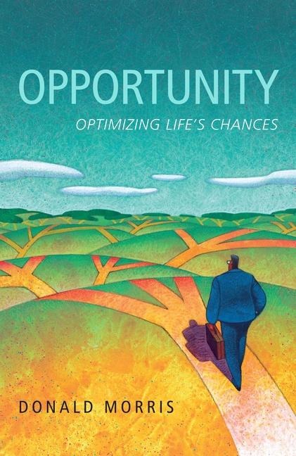 Opportunity: Optimizing Lifes Chances