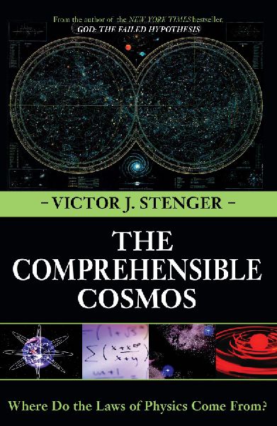 The Comprehensible Cosmos: Where Do the Laws of Physics Come From?