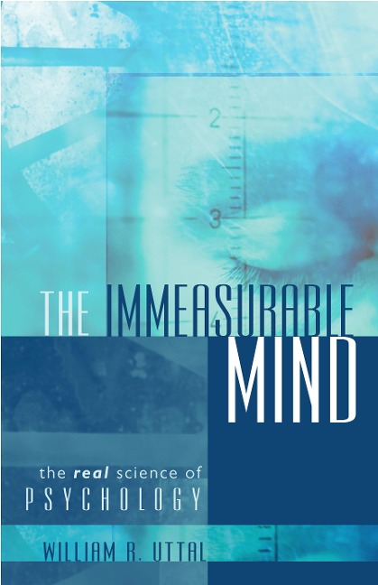 The Immeasurable Mind: The Real Science of Psychology