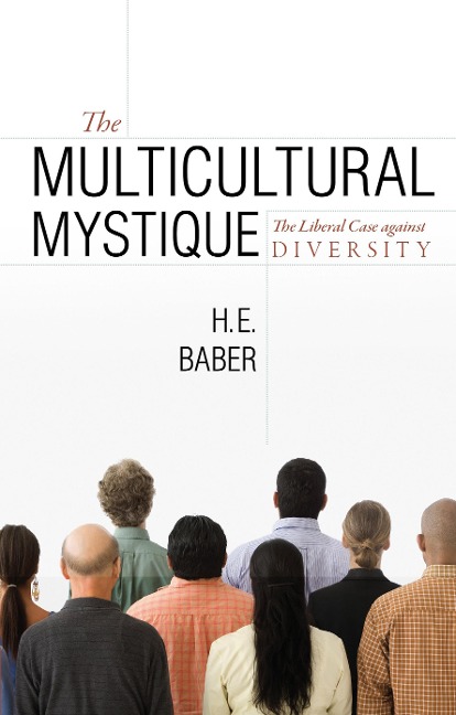 The Multicultural Mystique: The Liberal Case Against Diversity