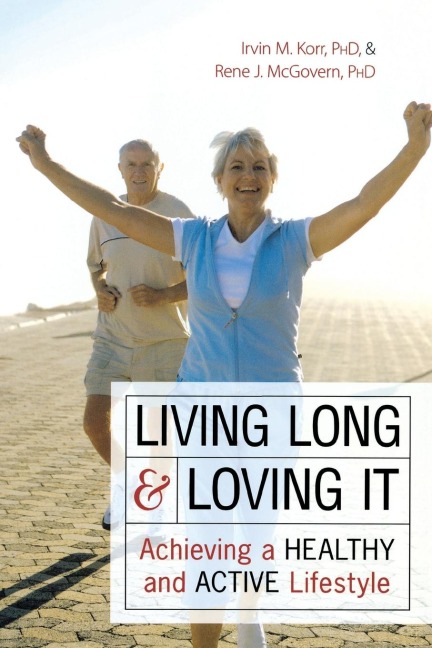 Living Long & Loving It: Achieving a Healthy and Active Lifestyle