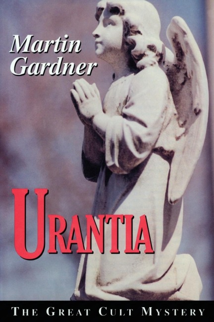Urantia: The Great Cult Mystery