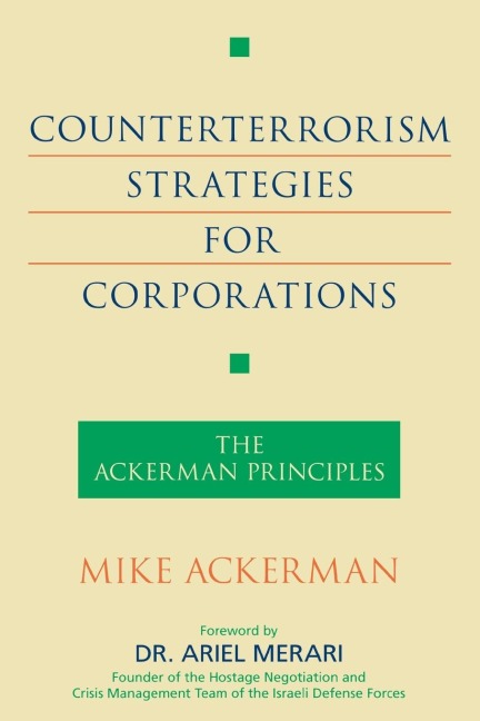 Counterterrorism Strategies for Corporations: The Ackerman Principles