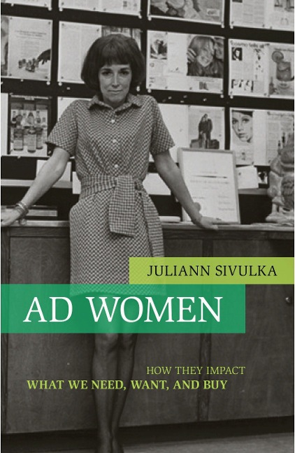 AD Women: How They Impact What We Need, Want, and Buy