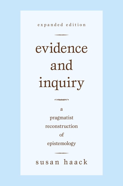 Evidence and Inquiry: A Pragmatist Reconstruction of Epistemology