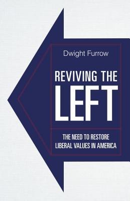 Reviving the Left: The Need to Restore Liberal Values in America