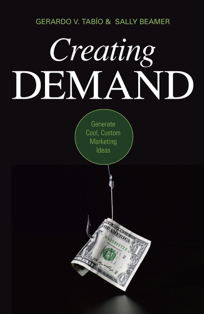 Creating Demand: Generate Cool, Custom Marketing Ideas