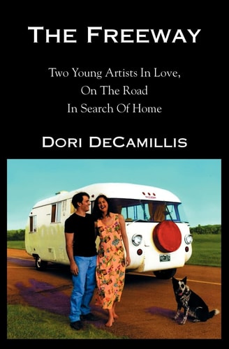 The Freeway Two Young Artists in Love, on the Road in Search of Home