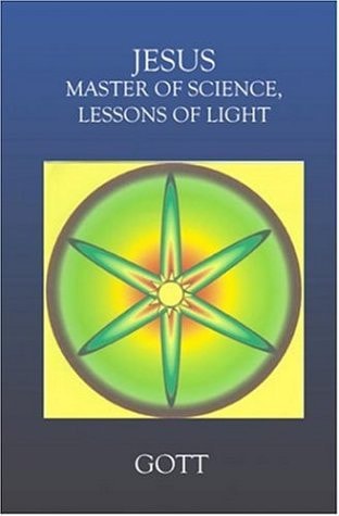 Jesus Master of Science, Lessons of Light