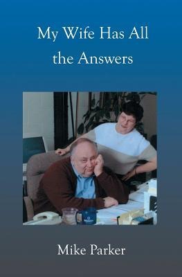 My Wife Has All the Answers