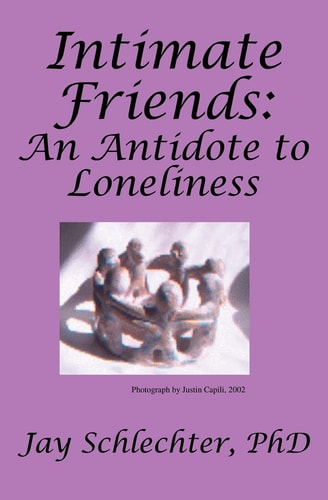 Intimate Friends An Antidote to Loneliness