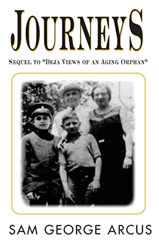 Journeys Sequel to Deja Views of an Aging Orphan