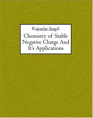 Chemistry of Stable Negative Charge And It's Applications