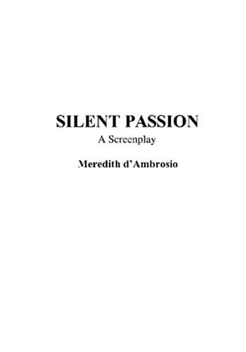 Silent Passion A Screenplay