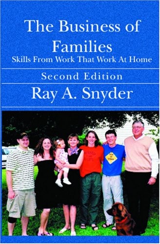 The Business of Families Skills from Work that Work at Home