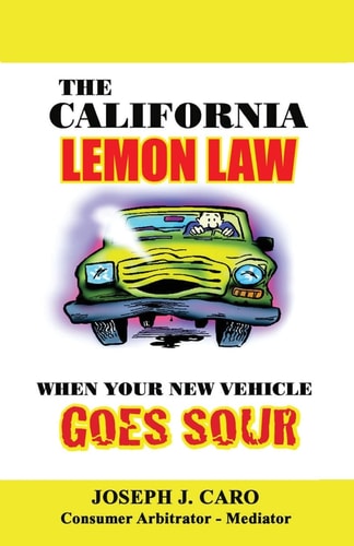The California Lemon Law When Your New Vehicle Goes Sour