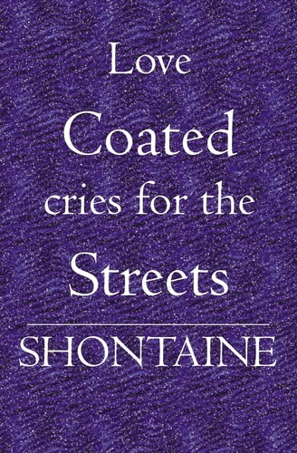 Love Coated Cries for the Streets
