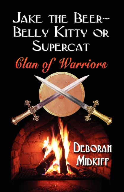 JAKE the BEER-BELLY KITTY or SUPERCAT: Clan of Warriors