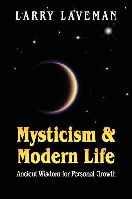 Mysticism and Modern Life: Ancient Wisdom for Personal Growth