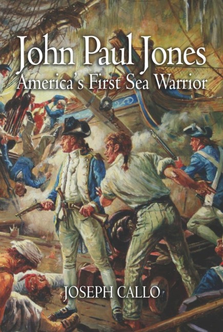 John Paul Jones: America's First Sea Warrior