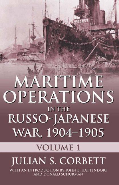 Maritime Operations in the Russo-Japanese War, 1904-1905: Volume One