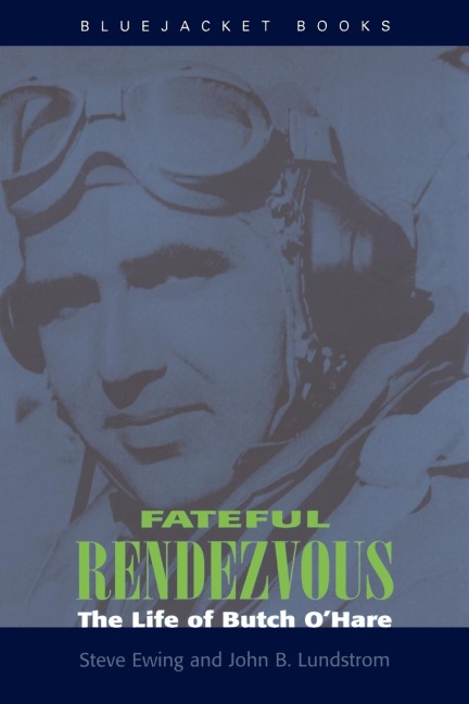 Fateful Rendezvous: The Life of Butch OHare