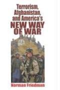 Terrorism, Afghanistan, and Americas New Way of W