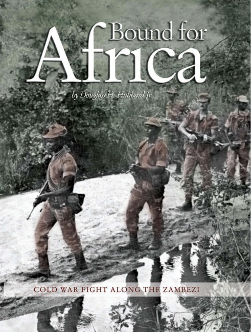 Bound for Africa: Cold War Fight Along the Zambezi