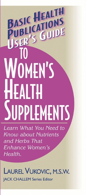 Users Guide to Womens Health Supplements