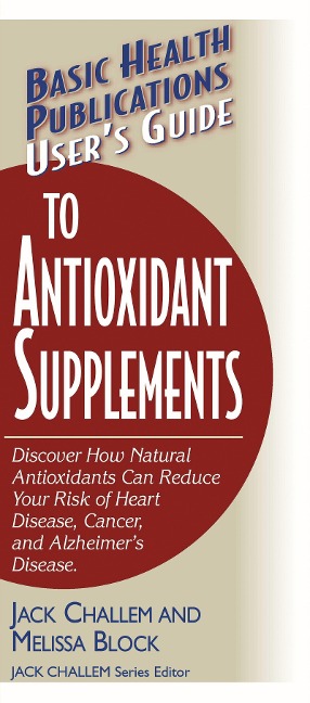 Users Guide to Antioxidant Supplements