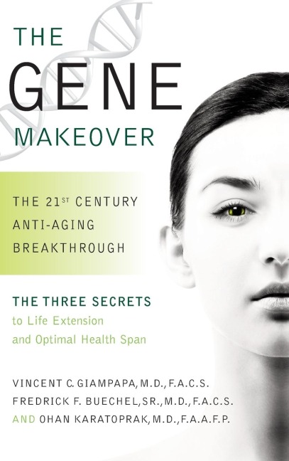 The Gene Makeover: The 21st Century Anti-Aging Breakthrough