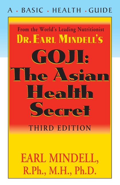 Goji: The Asian Health Secret, Third Edition
