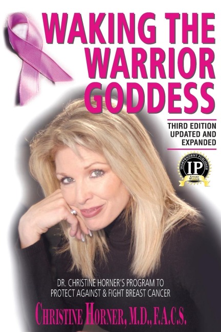 Waking the Warrior Goddess: Dr. Christine Horners Program to Protect Against & Fight Breast Cancer