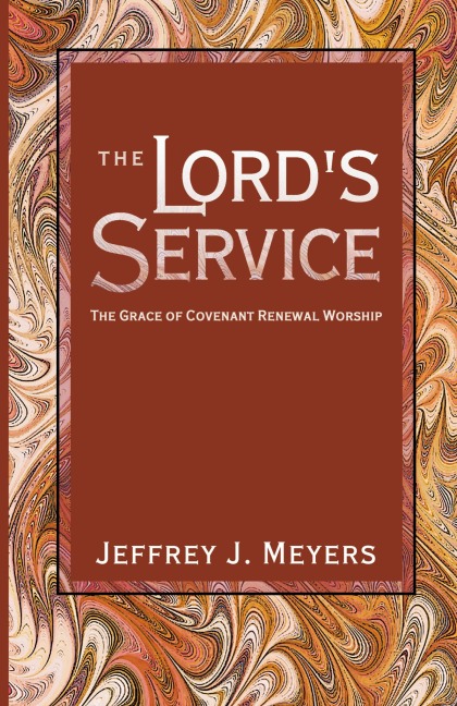 The Lords Service: The Grace of Covenant Renewal Worship