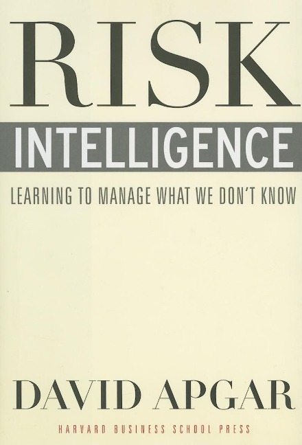 Risk Intelligence: Learning to Manage What We Dont Know