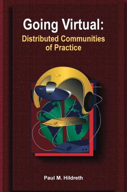 Going Virtual: Distributed Communities of Practice