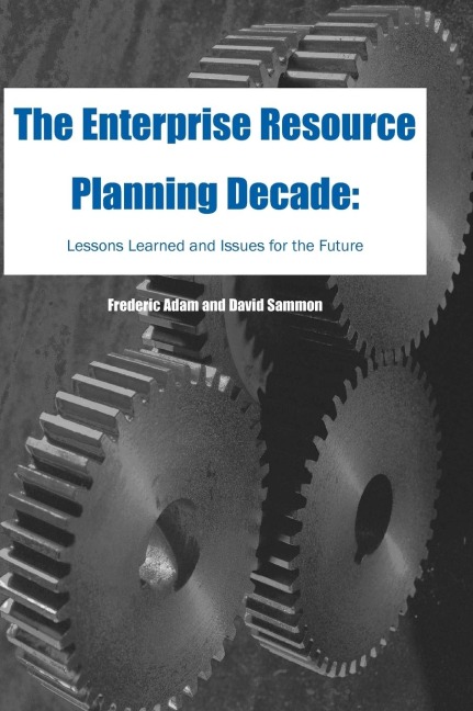 The Enterprise Resource Planning Decade: Lessons Learned and Issues for the Future