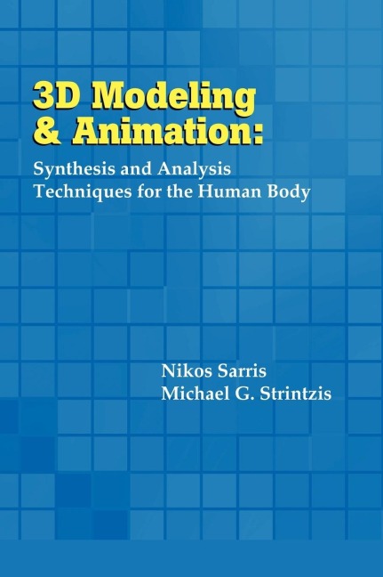 3D Modeling and Animation: Synthesis and Analysis Techniques for the Human Body