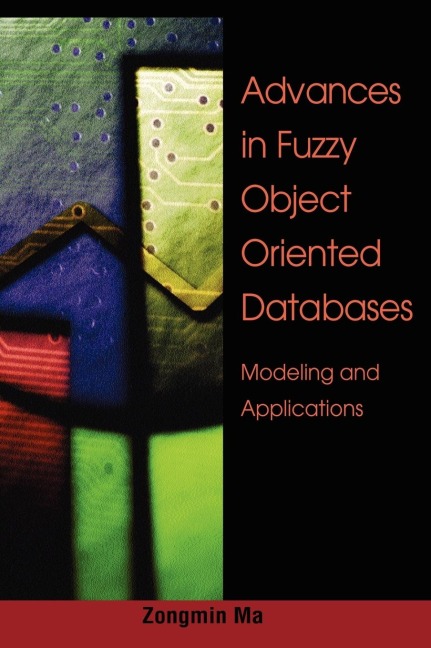 Advances in Fuzzy Object-Oriented Databases: Modeling and Applications