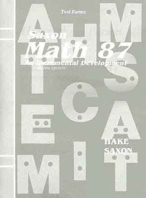 Saxon Math 87 Test Forms: An Incremental Development