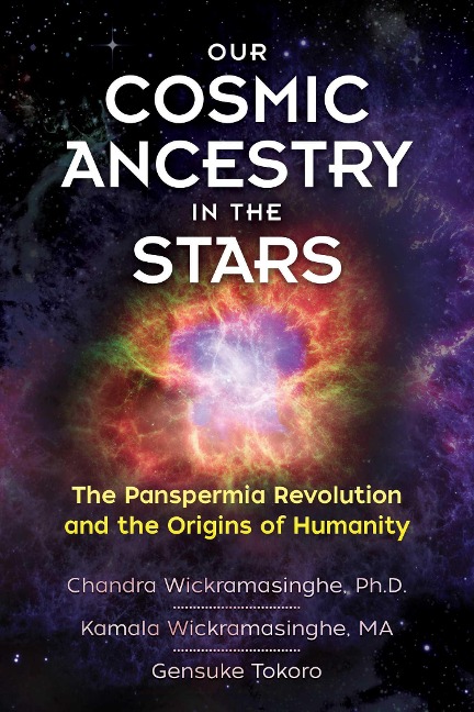 Our Cosmic Ancestry in the Stars: The Panspermia Revolution and the Origins of Humanity