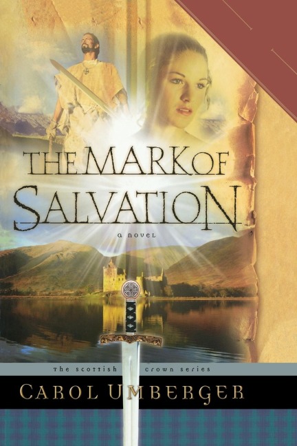 The Mark of Salvation: The Scottish Crown Series, Book 3