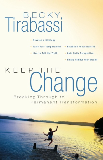The Keep the Change: Breaking Through to Permanent Transformation