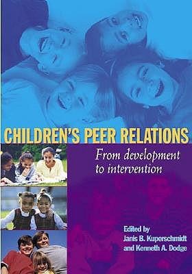 Childrens Peer Relations: From Development to Intervention